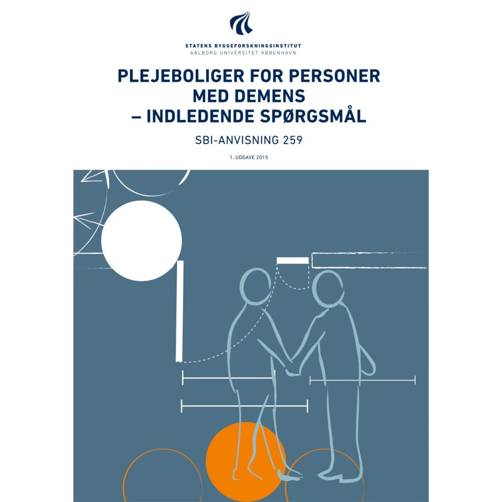 SBi-anvisning 259: Plejeboliger for personer med demens