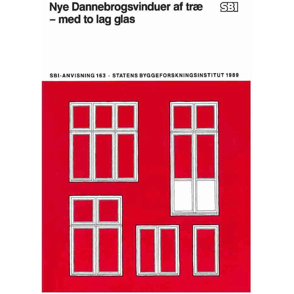 SBi-anvisning 163: Nye Dannebrogsvinduer af træ med to lag glas