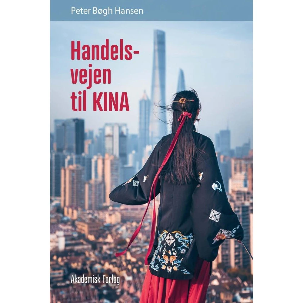 Handelsvejen til Kina af Peter Bøgh Hansen