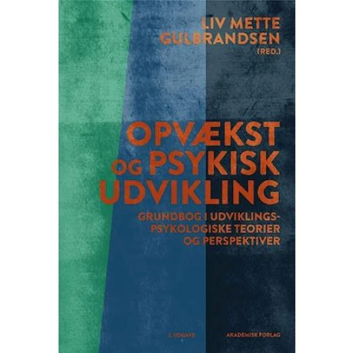 Opvækst og psykisk udvikling - Liv Mette Gulbrandsen (2. udgave)