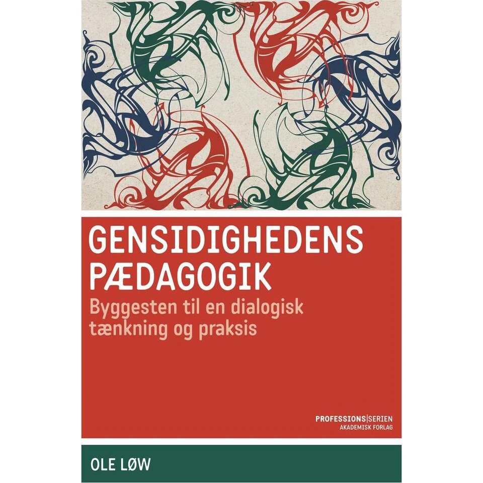 Gensidighedens pædagogik - Ole Løw