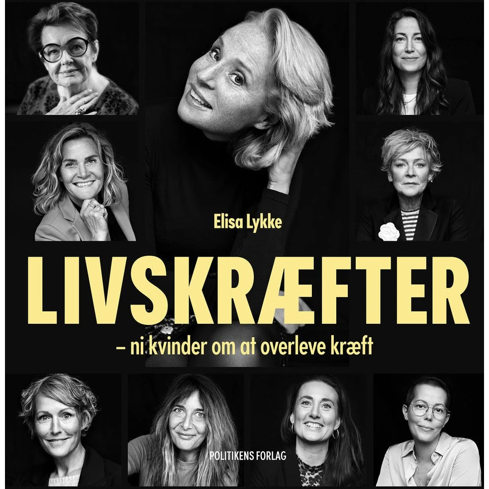 Livskræfter: Ni kvinder om at overleve kræft - Elisa Lykke