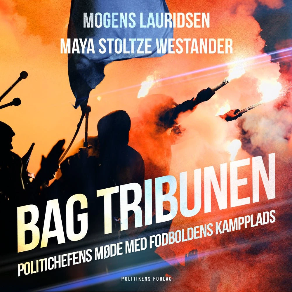 Bag tribunen - Mogens Lauridsen & Maya Stoltze Westander (Lydbog)