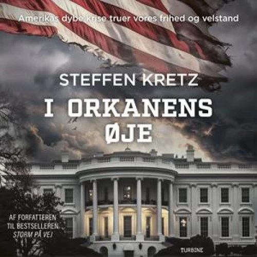 I orkanens øje - Steffen Kretz - Lydbog