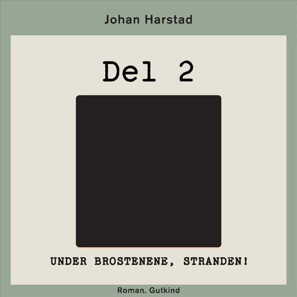 Johan Harstad: Under brostenene, stranden! - Del 2