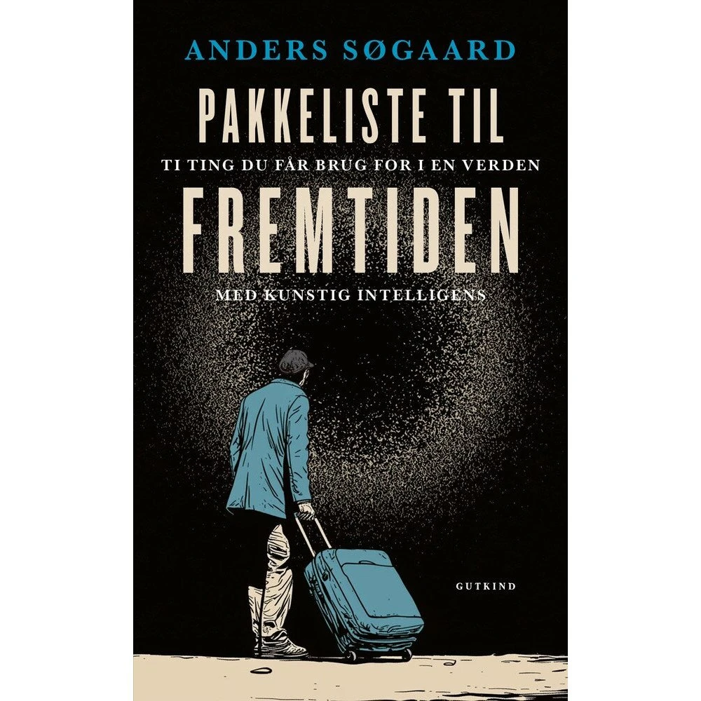 Pakkeliste til fremtiden - Anders Søgaard (Lydbog)