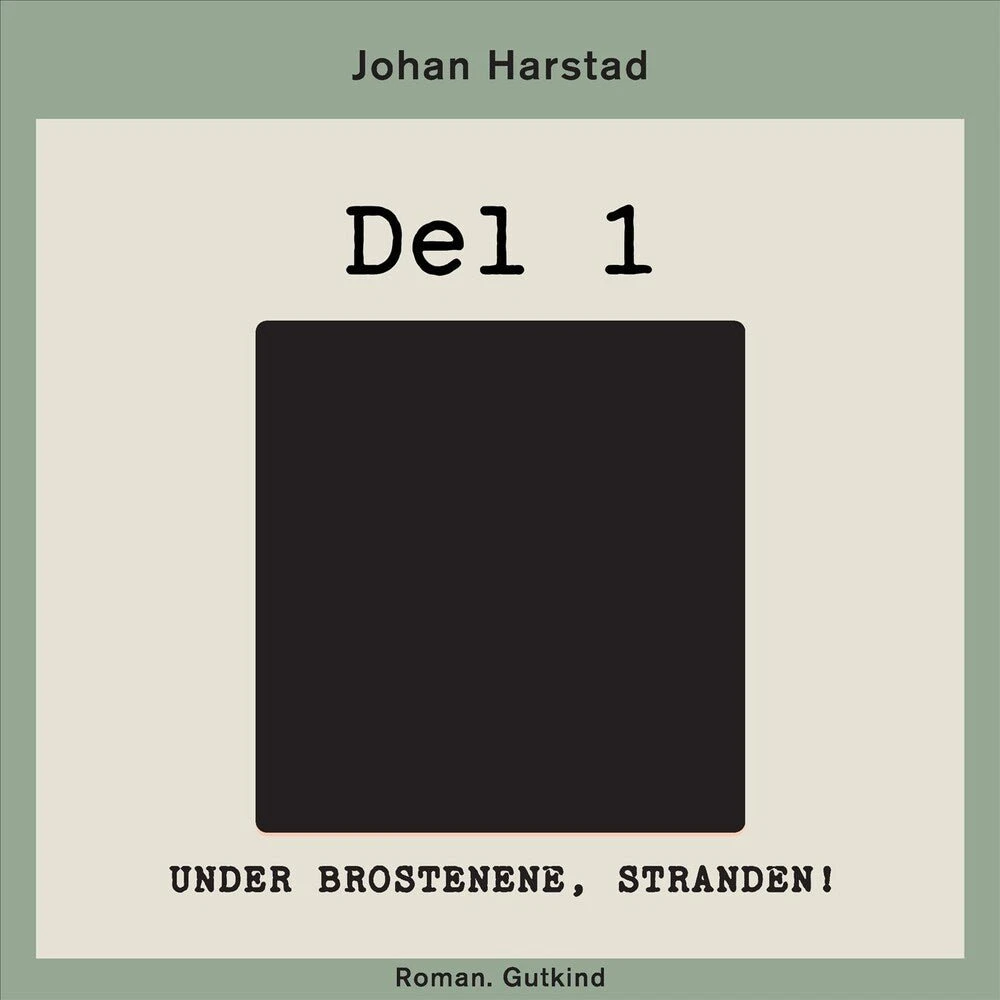 Johan Harstad: Under brostenene, stranden! - Del 1