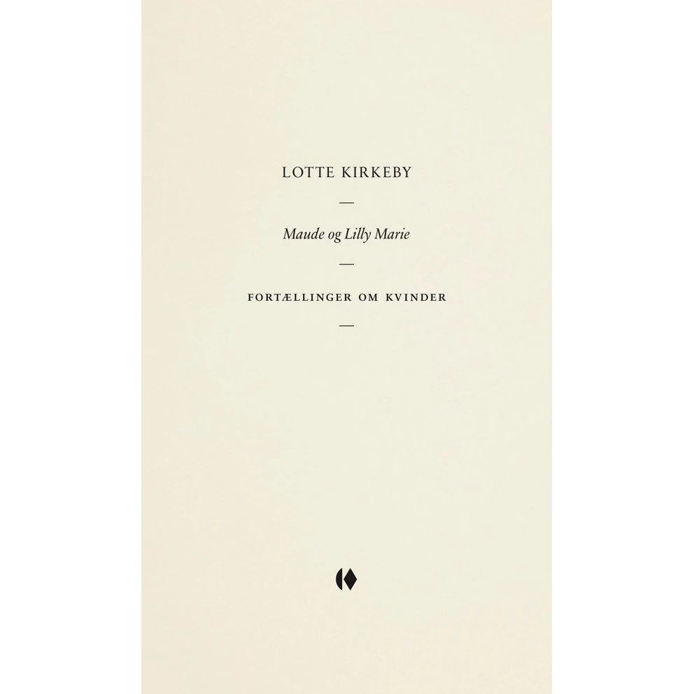 Maude og Lilly Marie - Lotte Kirkeby (Gutkind Essays)