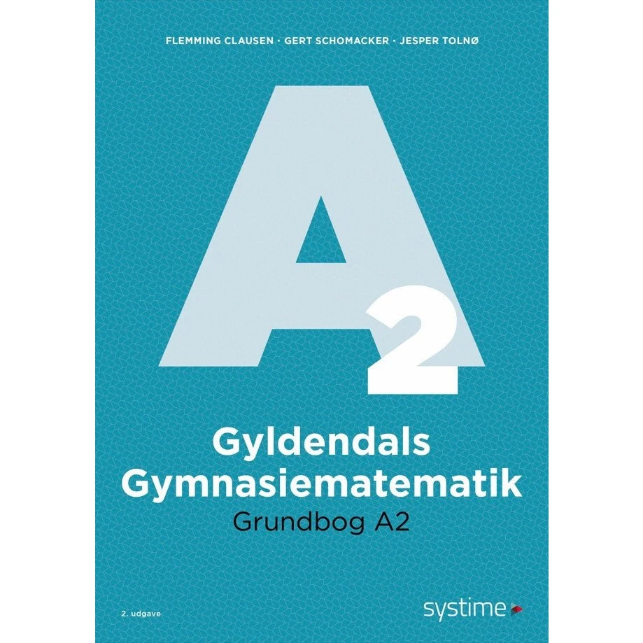 Gyldendals Gymnasiematematik Grundbog A2 (2024-udgave)
