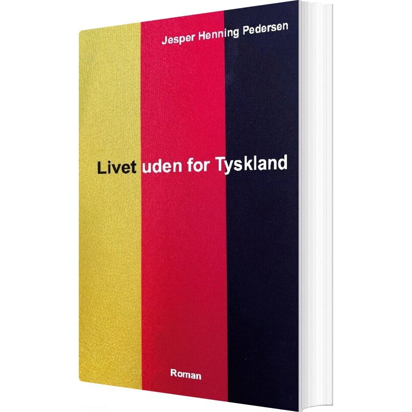 Livet Uden For Tyskland af Jesper Henning Pedersen (Bog)