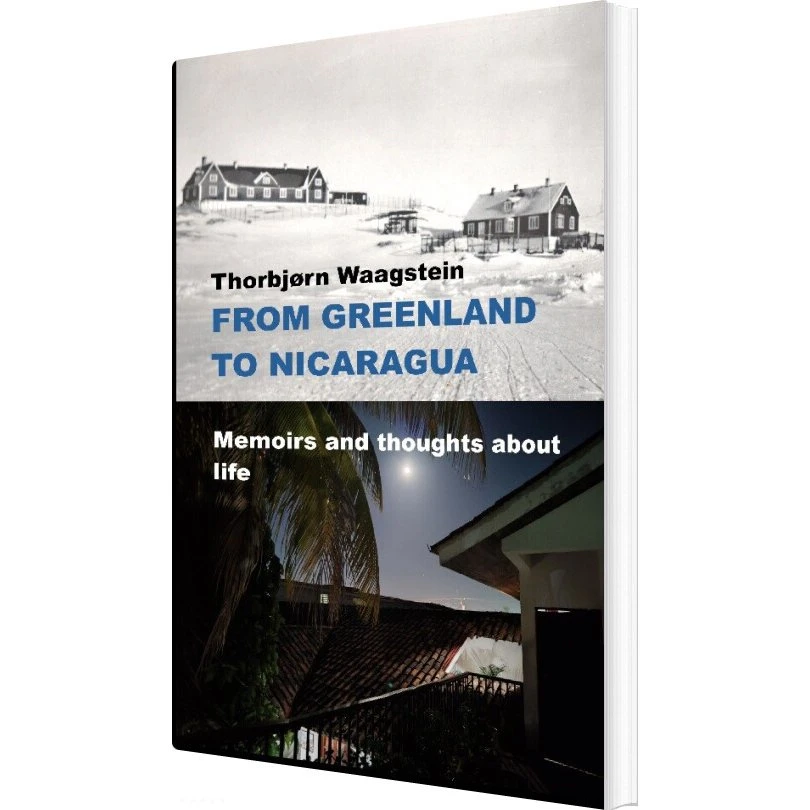From Greenland To Nicaragua af Thorbjørn Waagstein (Engelsk)