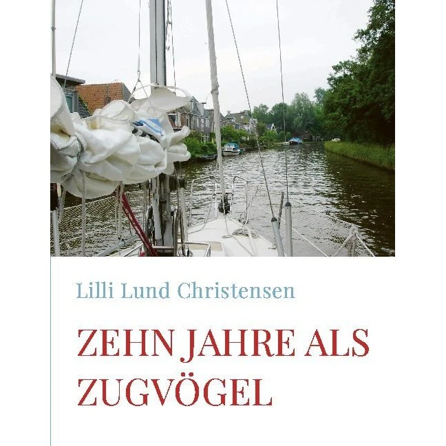Zehn Jahre als Zugvögel af Lilli Lund Christensen