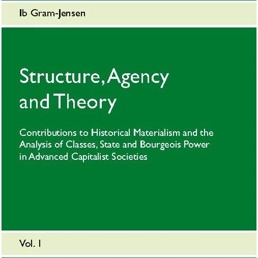 Structure, Agency and Theory af Ib Gram-Jensen