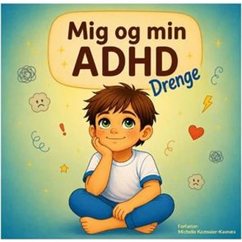 Mig og min ADHD - Michelle Kazmaier-Kasnæs (Bog)