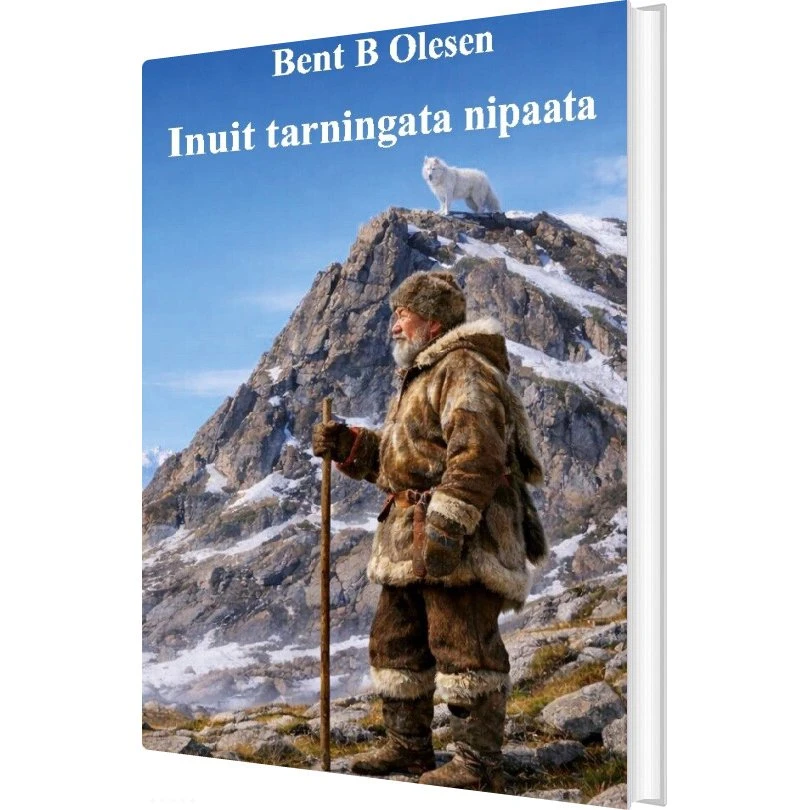 Inuit Tarnianni Nipi af Bent B. Olesen - Grønlandsk roman