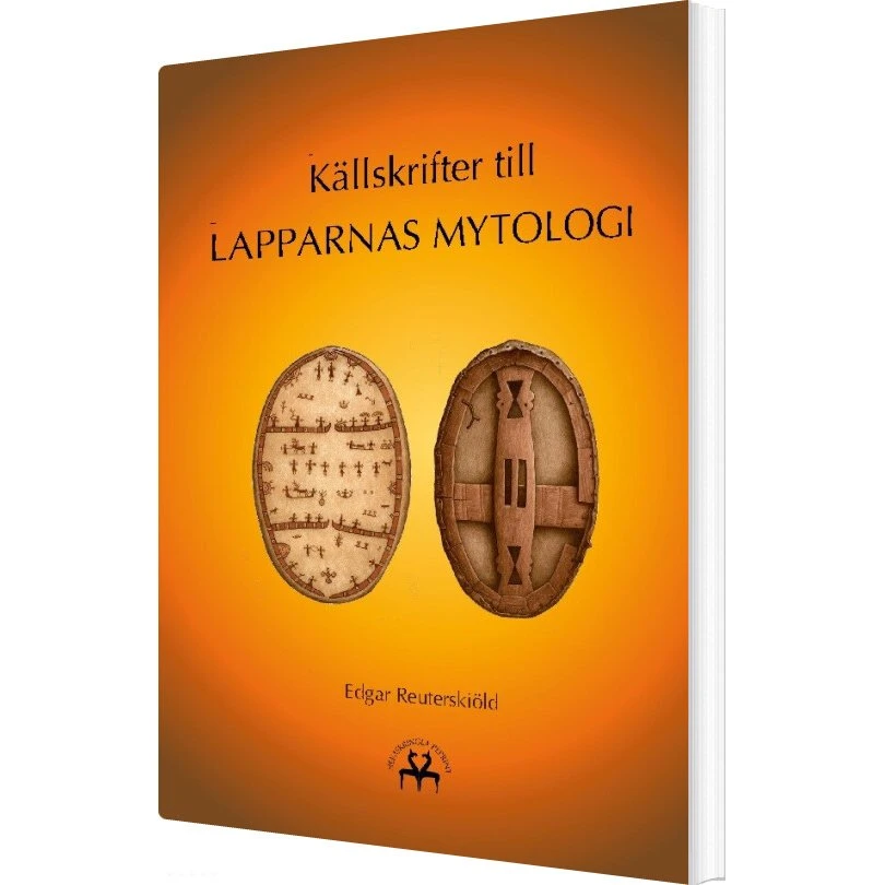 Källskrifter Till Lapparnas Mytologi - Edgar Reuterskiöld