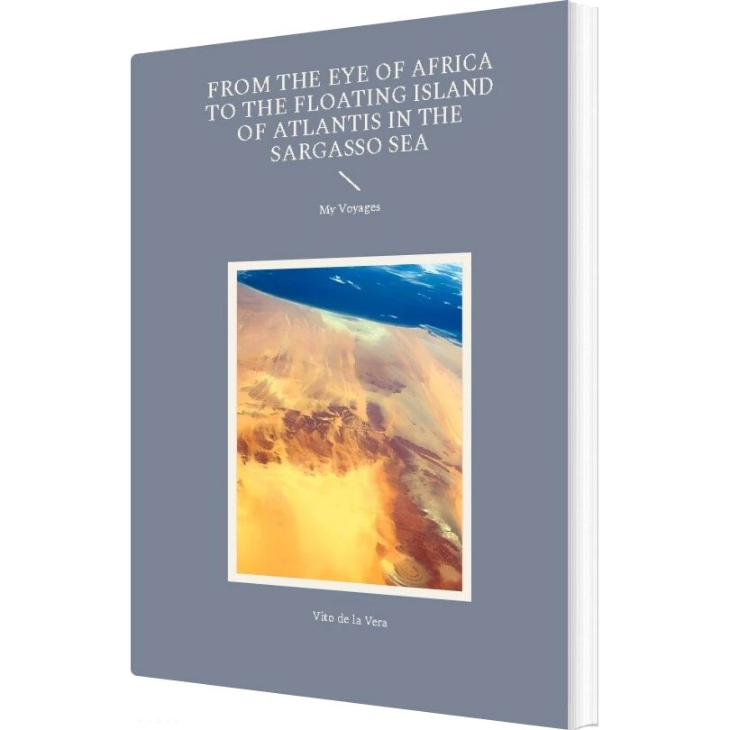 Vito De La Vera: From The Eye Of Africa To The Floating Island Of Atlantis
