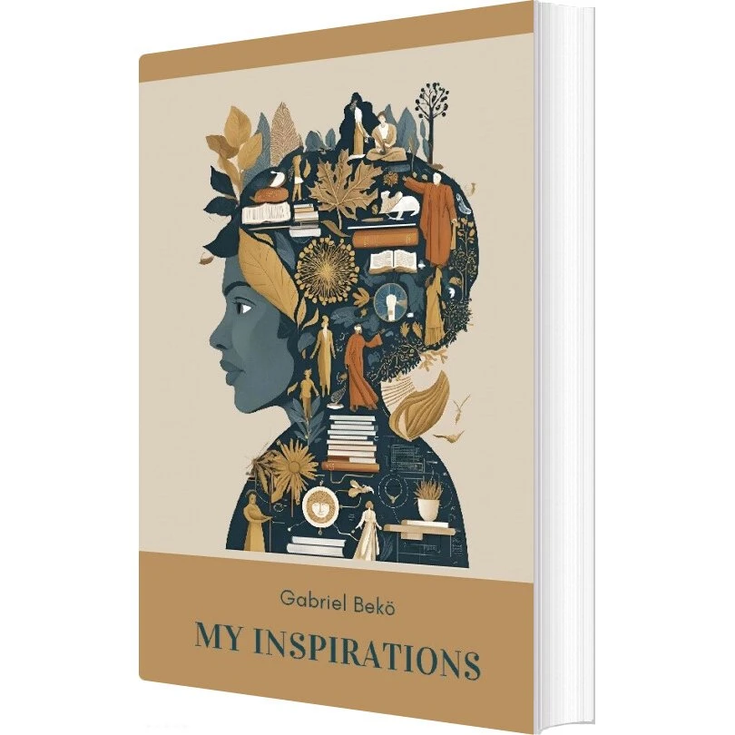 My Inspirations - Gabriel Bekö - Engelsk Biografi
