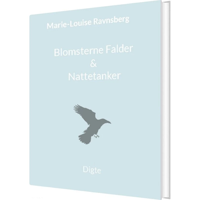 Marie-louise Ravnsberg: Blomsterne Falder & Nattetanker