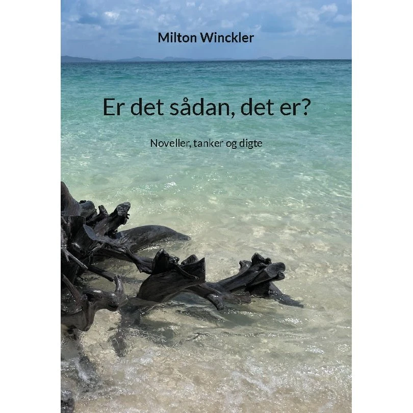 Er det sådan, det er? - Milton Winckler