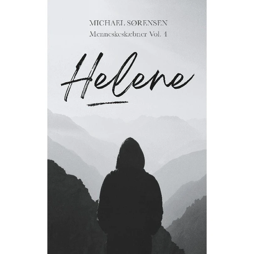 Helene - Michael Sørensen (Menneskeskæbner Vol. 4)
