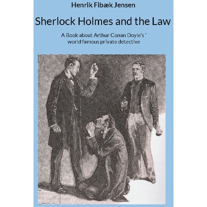 Sherlock Holmes and the Law - Henrik Fibæk Jensen (Engelsk)