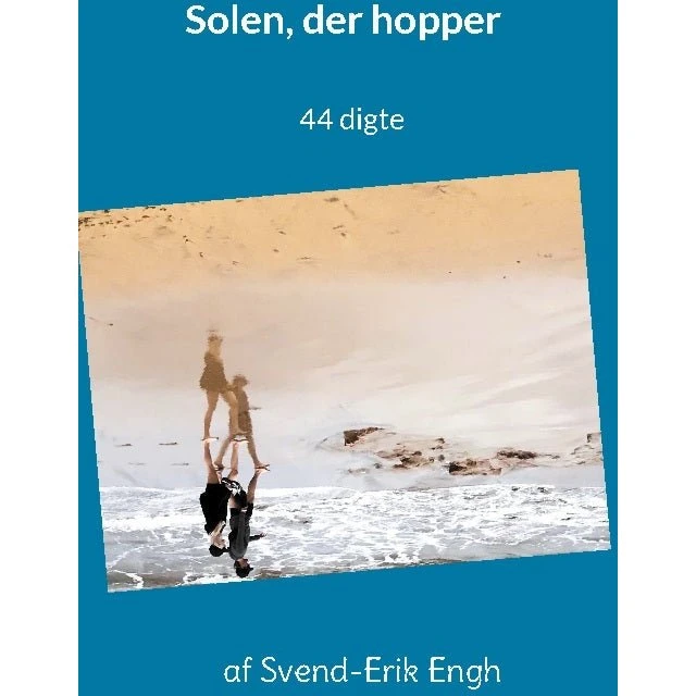 Solen, der hopper - Svend-erik Engh