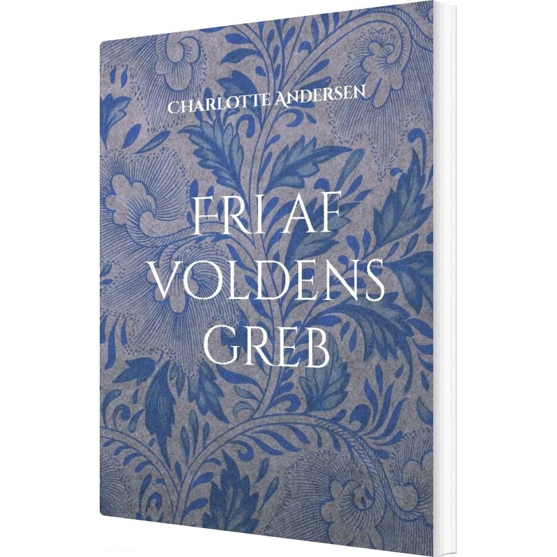 Fri Af Voldens Greb - Charlotte Andersen (Bog)