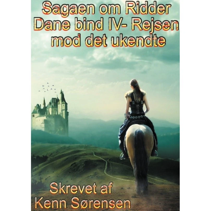 Sagaen om Ridder Dane bind IV - Kenn Sørensen