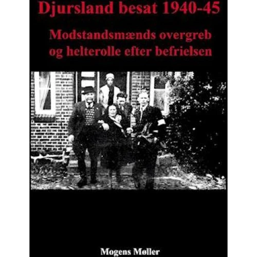 Djursland besat 1940-45 af Mogens Møller - Bog