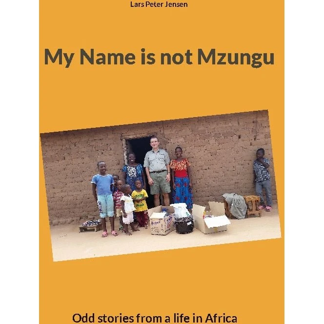 My Name is not Mzungu - Lars Peter Jensen (Engelsk)
