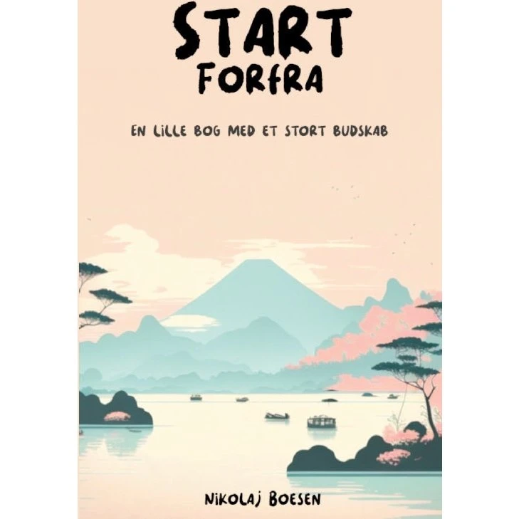 Start Forfra af Nikolaj Boesen - Bog