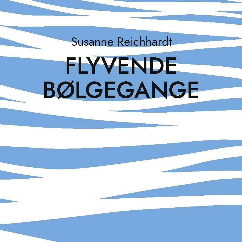 Susanne Reichhardt: Flyvende Bølgegange - Bog