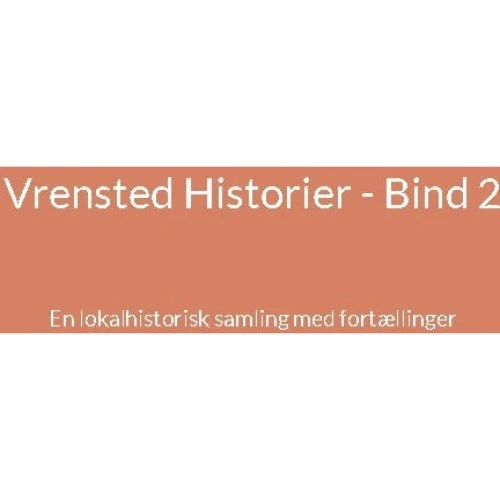 Vrensted Historier - Bind 2
