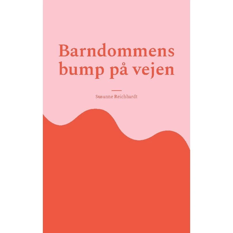 Barndommens bump på vejen - Susanne Reichhardt