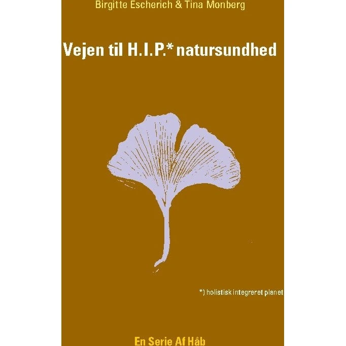Vejen til HIP natursundhed - Birgitte Escherich