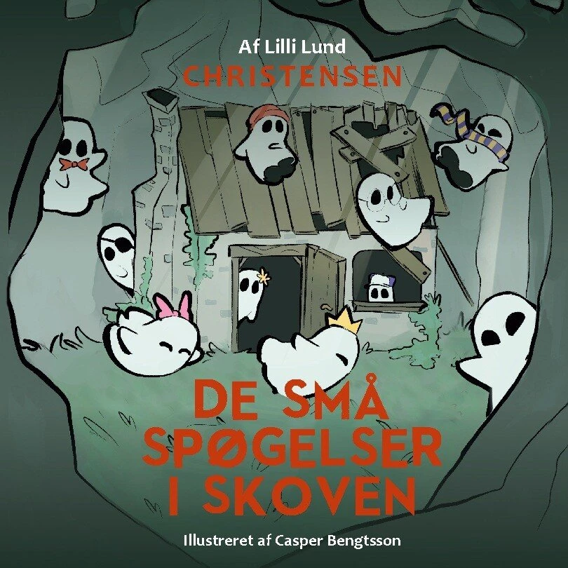 Lilli Lund Christensen: De Små Spøgelser I Skoven - Bog