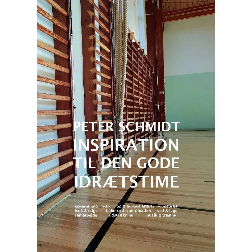 Inspiration til den gode idrætstime - Peter Schmidt