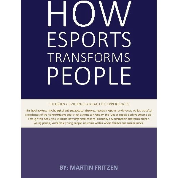 How Esports Transforms People af Martin Fritzen