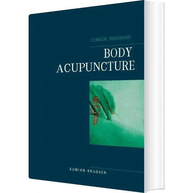 Sumiko Knudsen: Body Acupuncture Clinical Treatment (Engelsk)
