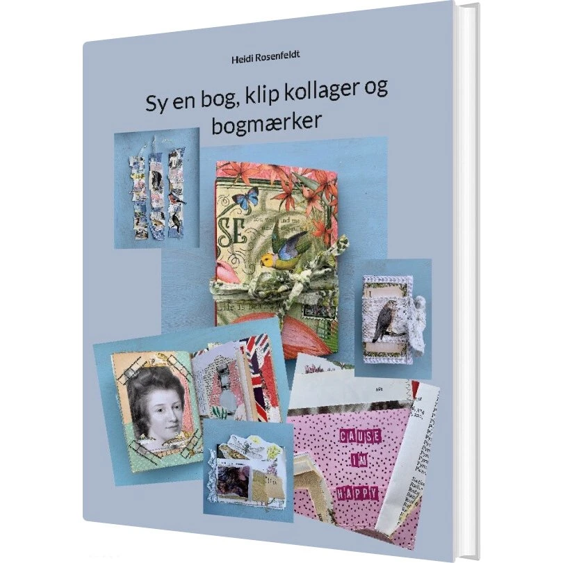 Sy En Bog, Klip Kollager Og Bogmærker - Heidi Rosenfeldt