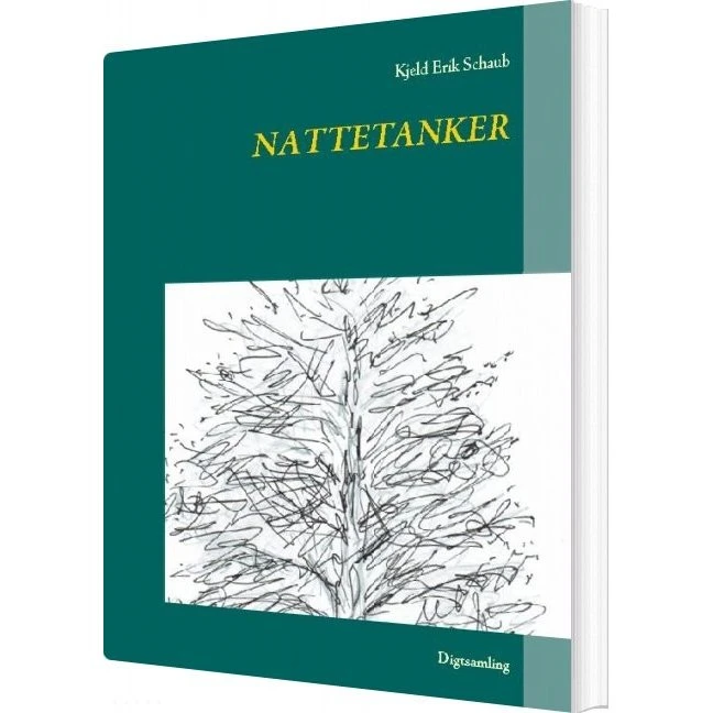 Nattetanker af Kjeld Erik Schaub - Digtsamling
