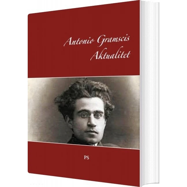 Antonio Gramscis Aktualitet - Carsten Jensen (Bog)