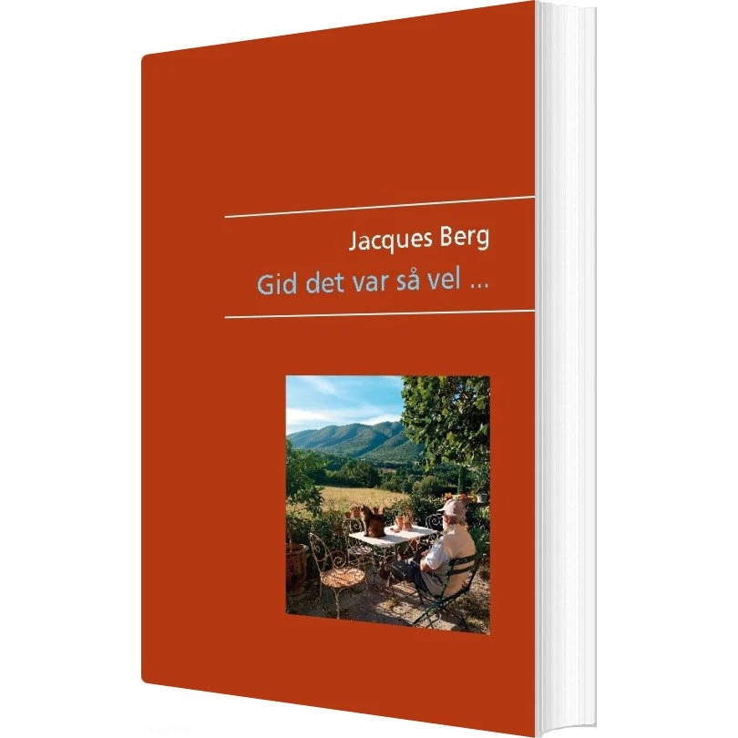 Jacques Berg: Gid Det Var Så Vel - Bog