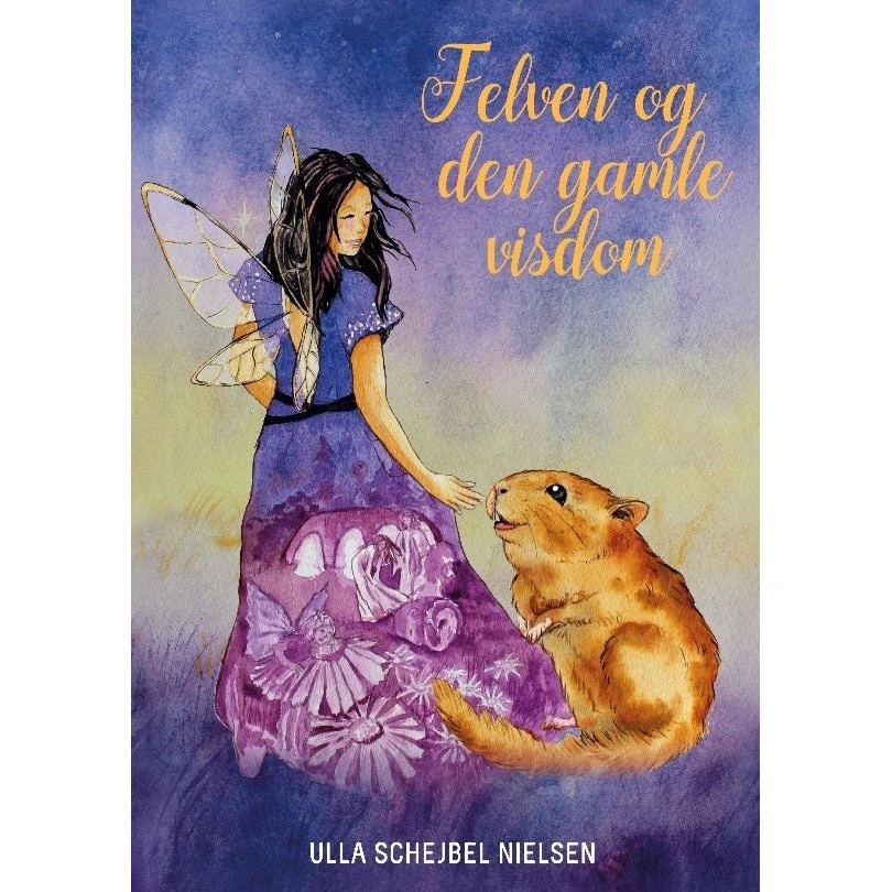 Felven og den gamle visdom af Ulla Schejbel Nielsen