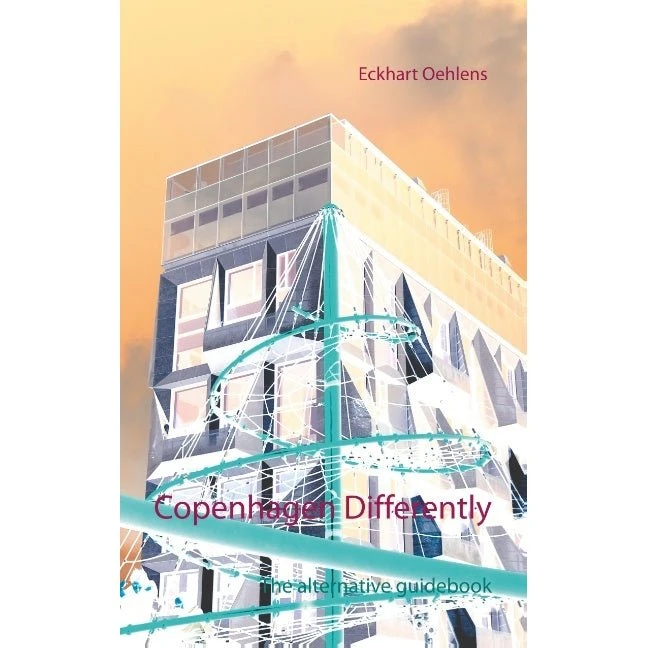 Copenhagen Differently - Eckhart Oehlens (Engelsk)