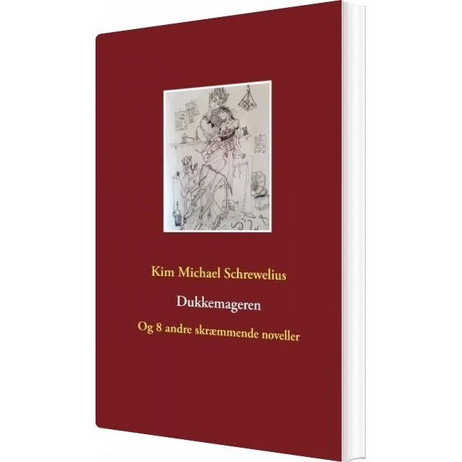 Kim Michael Schrewelius: Dukkemageren - Novellesamling