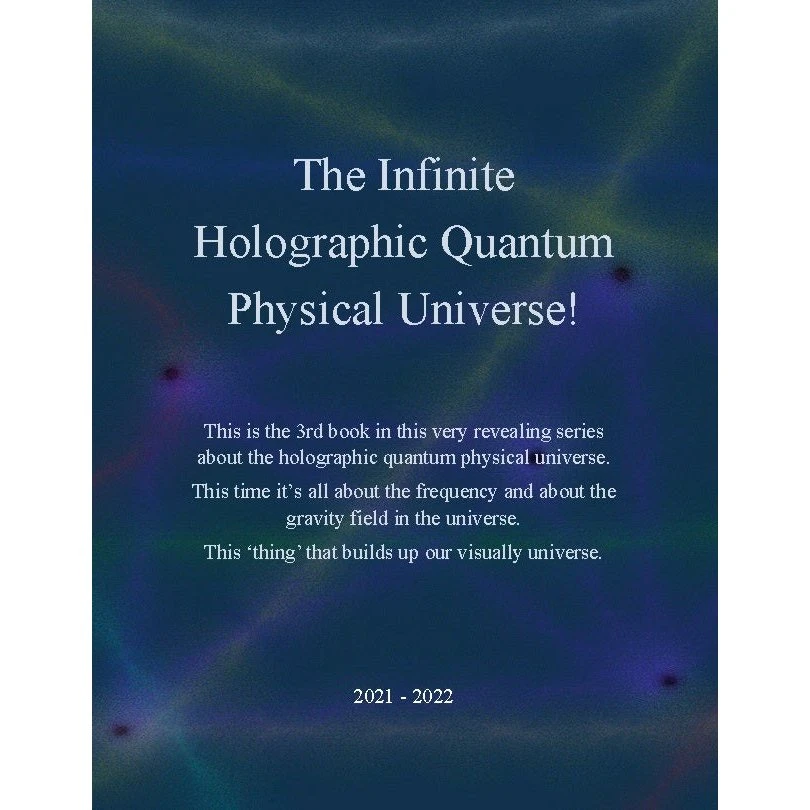 J.E. Andersen: The Infinite Holographic Quantum Physical Universe
