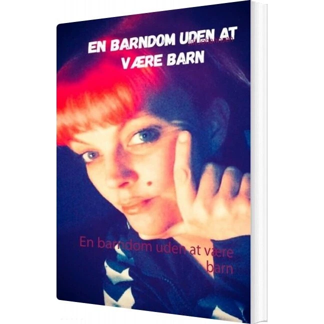 En Barndom Uden At Være Barn - Jill Johannsen (Bog)