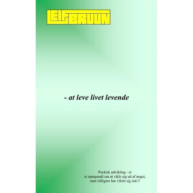 At leve livet levende - Leif Bruun (Bog)